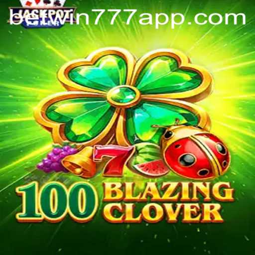 Dive into the Exciting World of 100BlazingClover: A Comprehensive Guide