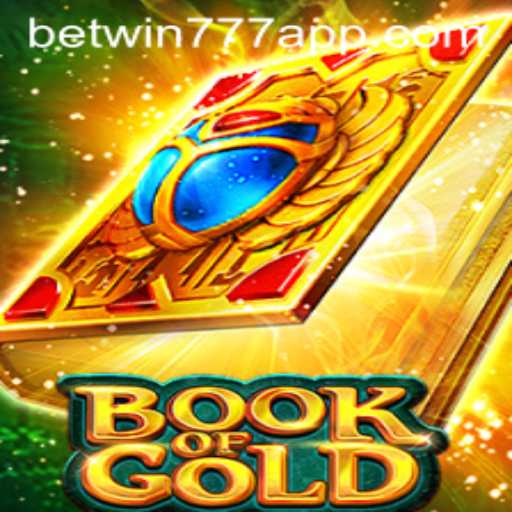 Discover the Thrills of BookofGold at Betwin777