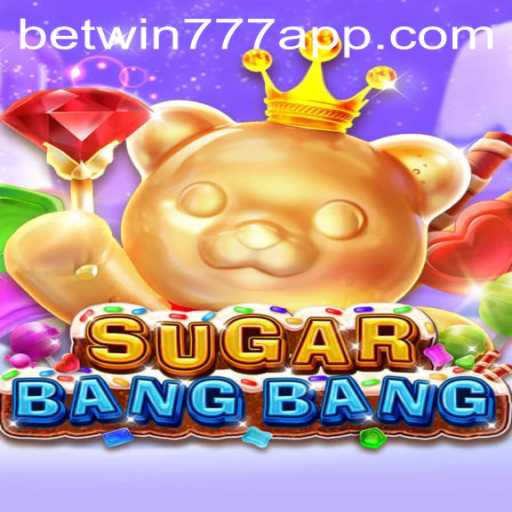 Exploring SUGARBANGBANG and the Thrilling Realm of betwin777